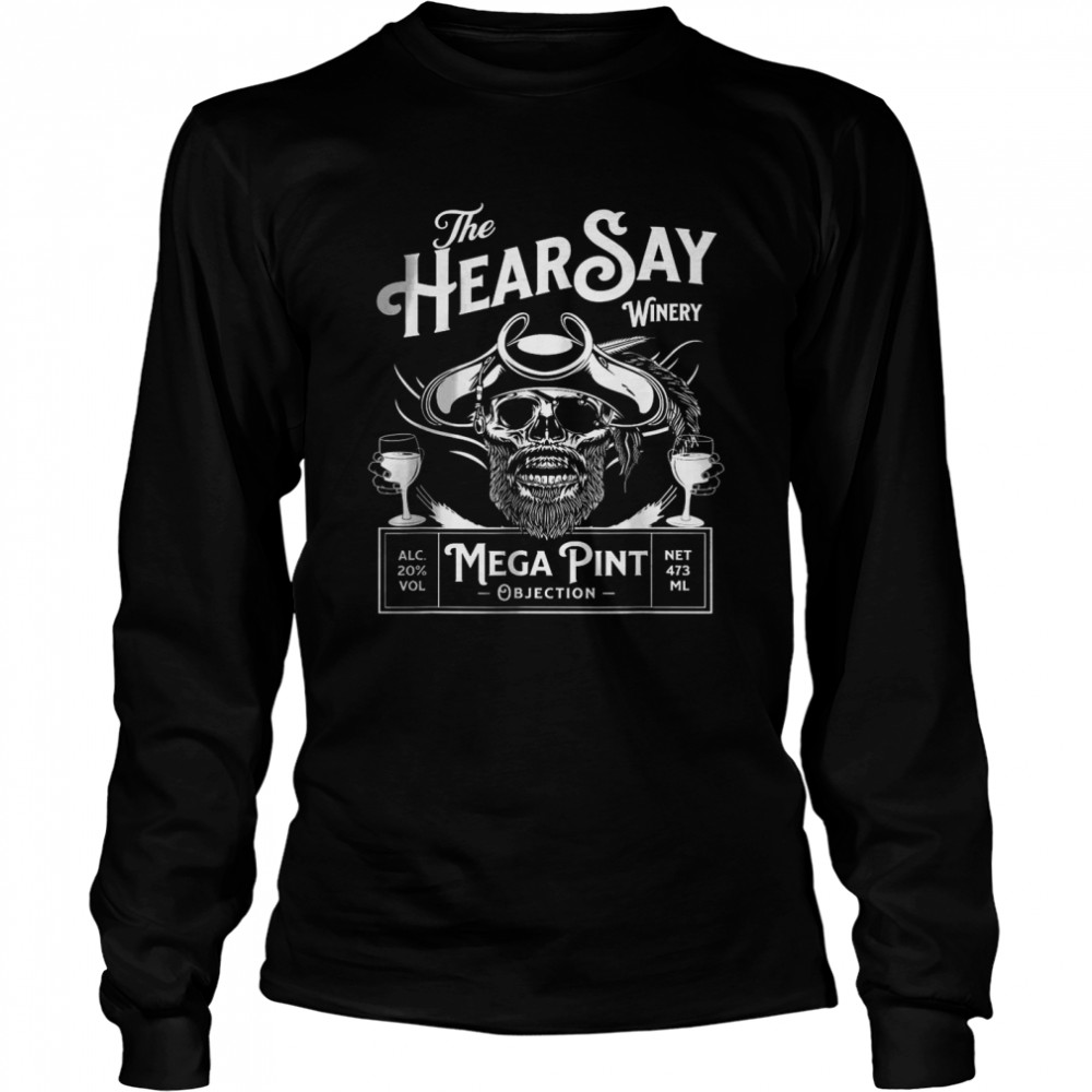 Hearsay Mega Pint Winery Objection T-Shirt 2 » Cool Gifts for You - Mfamilygift Hearsay Mega Pint Winery Objection T-Shirt 2
