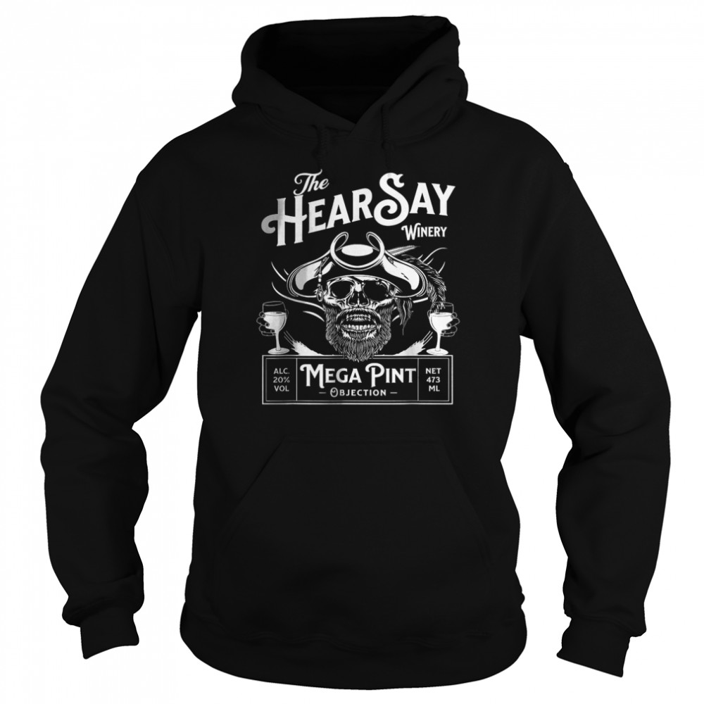 Hearsay Mega Pint Winery Objection T-Shirt 4 » Cool Gifts for You - Mfamilygift Hearsay Mega Pint Winery Objection T-Shirt 4