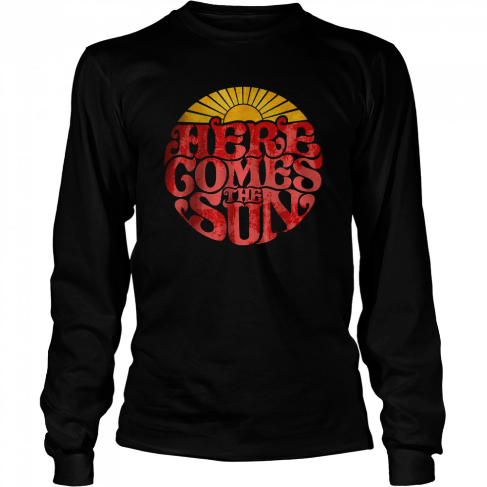 Here Comes The Sun Retro T-Shirt 2 » Cool Gifts for You - Mfamilygift Here Comes The Sun Retro T-Shirt 2