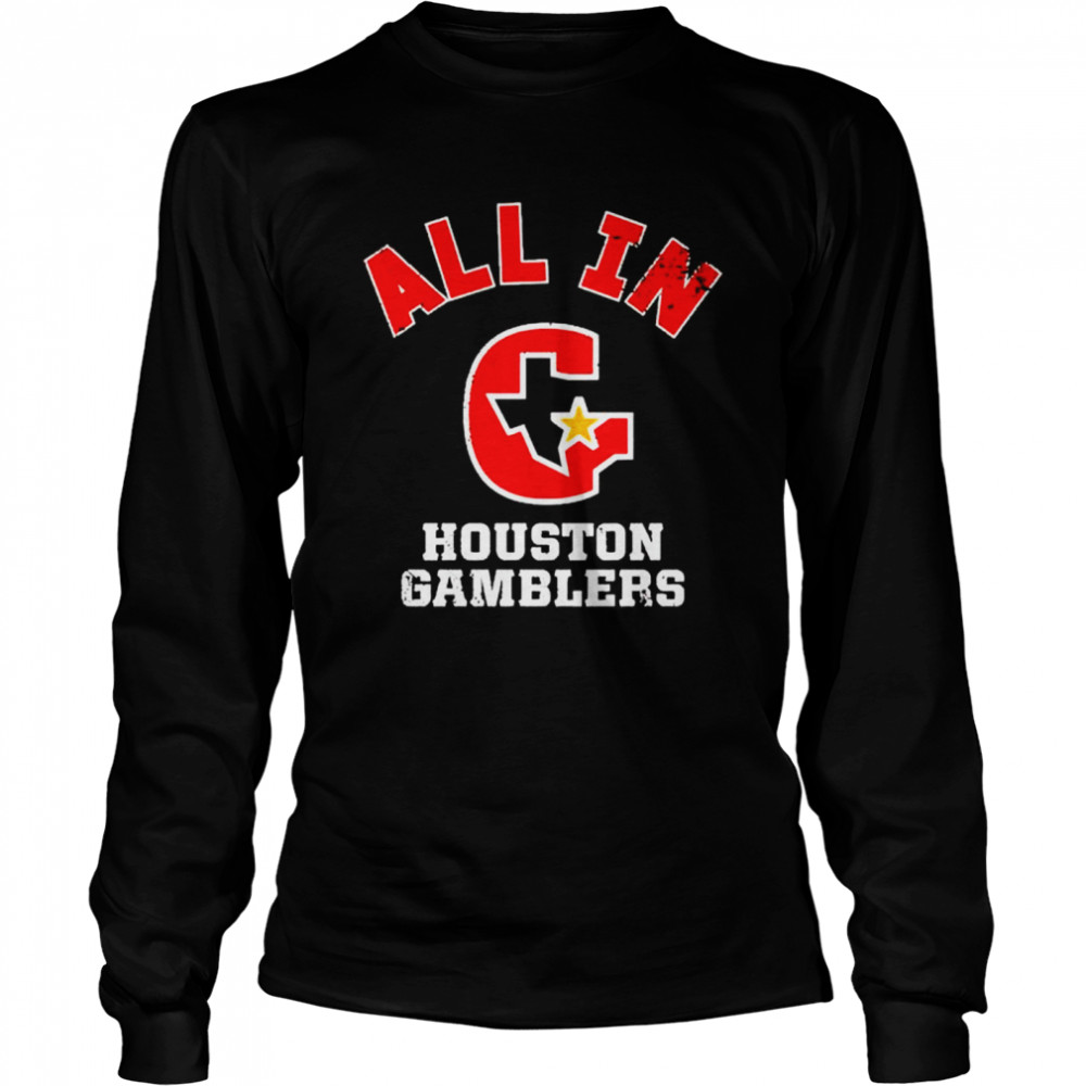 Houston Gamblers All In Shirt 2 » Cool Gifts for You - Mfamilygift Houston Gamblers All In Shirt 2