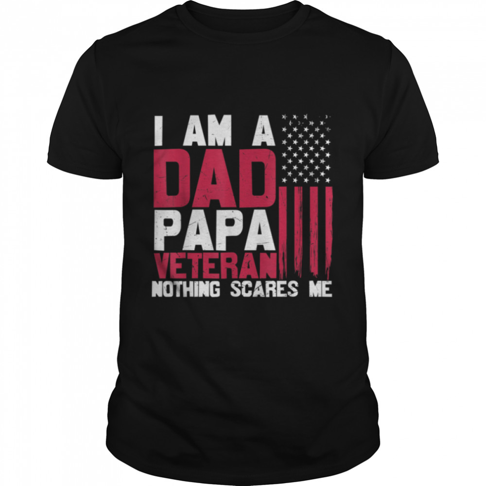 I Am A Dad Papa Veteran U.S. Flag Retired T-Shirt B09znst7j5 I Am A Dad Papa Veteran U.S. Flag Retired T-Shirt B09znst7j5