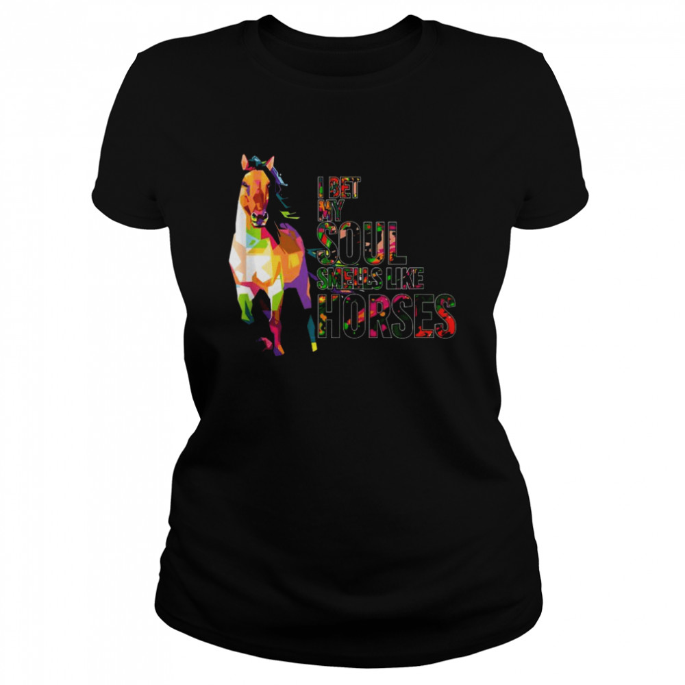 I Bet My Soul Smells Like Horse Cowgirl Horses Shirt 1 » Cool Gifts for You - Mfamilygift I Bet My Soul Smells Like Horse Cowgirl Horses Shirt 1