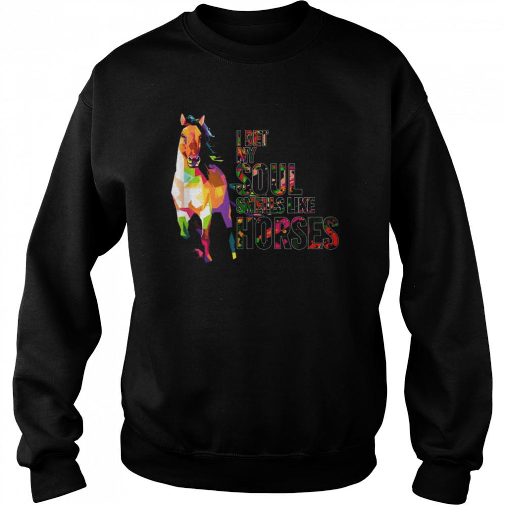 I Bet My Soul Smells Like Horse Cowgirl Horses Shirt 3 » Cool Gifts for You - Mfamilygift I Bet My Soul Smells Like Horse Cowgirl Horses Shirt 3