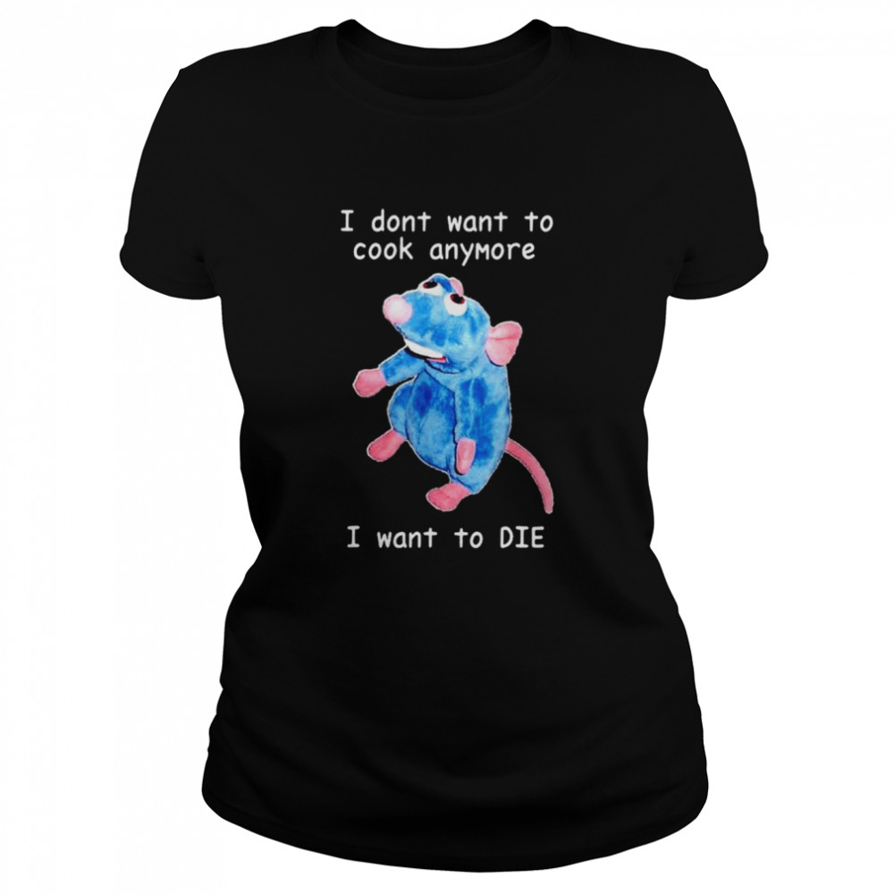 I Dont Want To Cook Anymore I Want To Die Funny Saying Essential Shirt 1 » Cool Gifts for You - Mfamilygift I Dont Want To Cook Anymore I Want To Die Funny Saying Essential Shirt 1