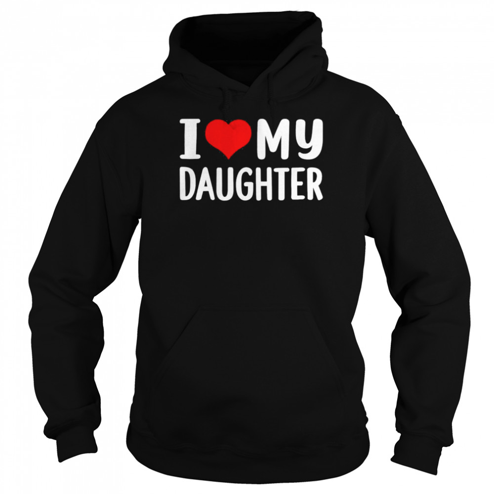 I Love My Daughter Shirt 4 » Cool Gifts for You - Mfamilygift I Love My Daughter Shirt 4