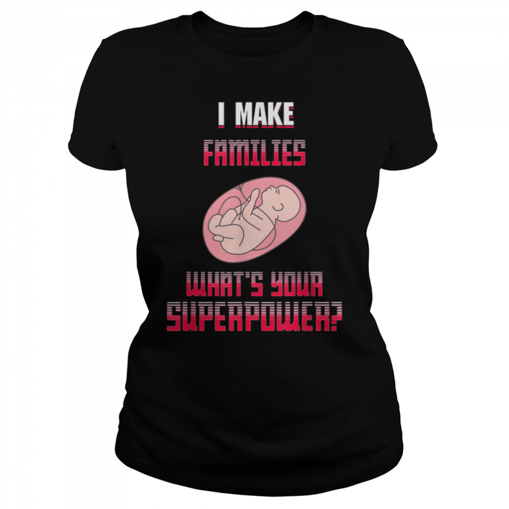 I Make Families Surrogate Mom Funny Novelty T-Shirt B09zktqt5p 1 » Cool Gifts for You - Mfamilygift I Make Families Surrogate Mom Funny Novelty T-Shirt B09zktqt5p 1