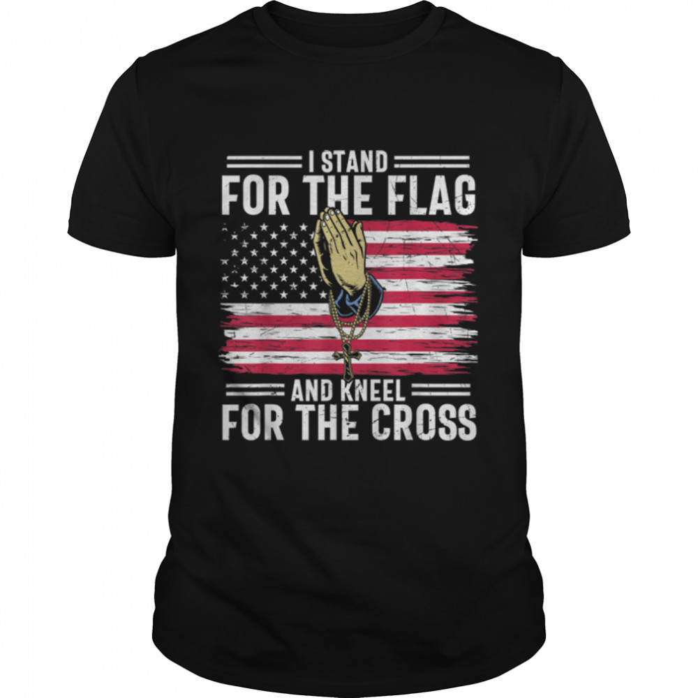 I Stand For The Flag I Kneel For The Cross Usa T-Shirt B09znwwzzc I Stand For The Flag I Kneel For The Cross Usa T-Shirt B09znwwzzc
