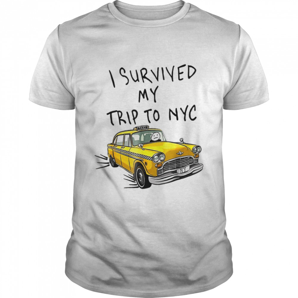 I Survived My Trip To Nyc Shirt Shirt I Survived My Trip To Nyc Shirt Shirt