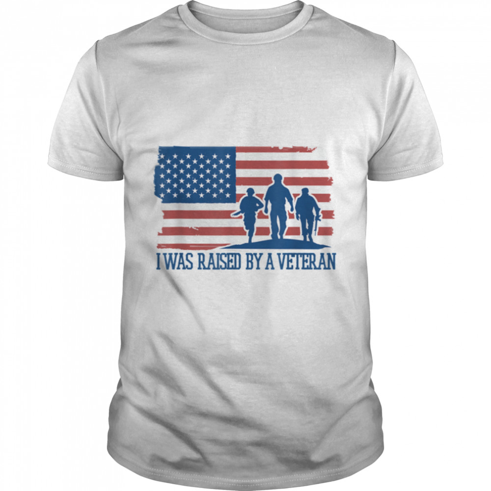 I Was Raised By A Veteran U.S Flag Soldier T-Shirt B09zp42bpm