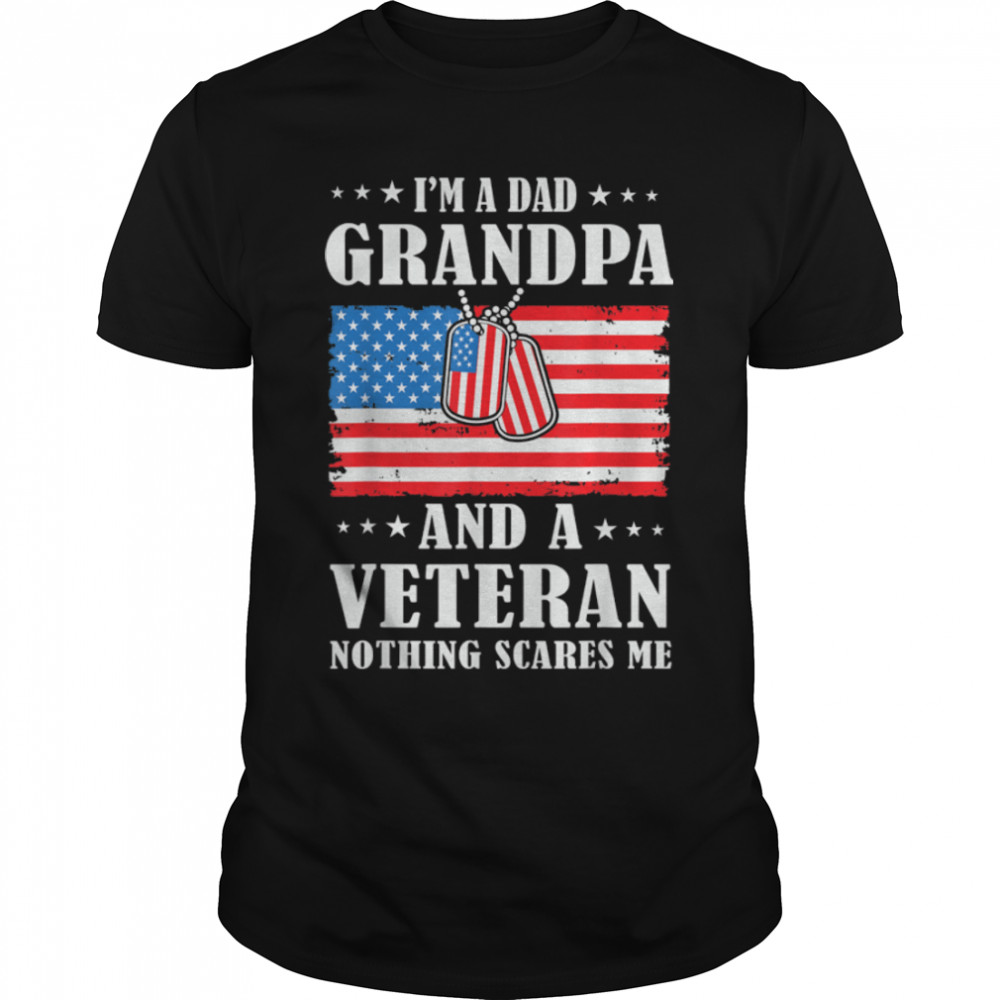 I’M A Dad Grandpa And A Veteran U.S. Flag T-Shirt B09znrmkr9