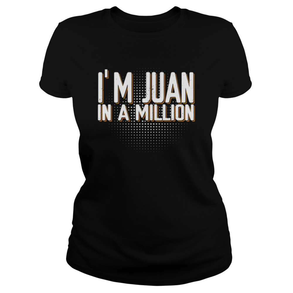 I’M Juan In A Million Spanish Name Pun Cinco De Mayo Shirt 1 » Cool Gifts for You - Mfamilygift I’M Juan In A Million Spanish Name Pun Cinco De Mayo Shirt 1