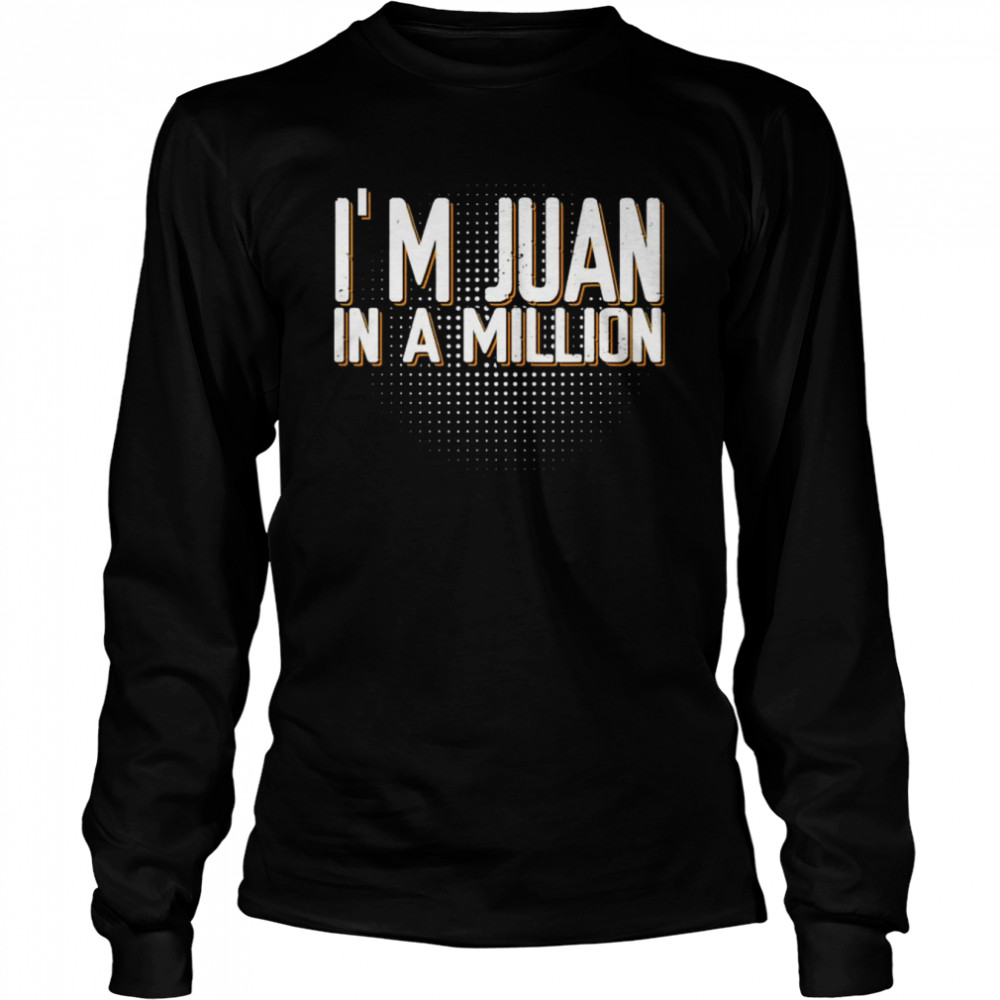 I’M Juan In A Million Spanish Name Pun Cinco De Mayo Shirt 2 » Cool Gifts for You - Mfamilygift I’M Juan In A Million Spanish Name Pun Cinco De Mayo Shirt 2