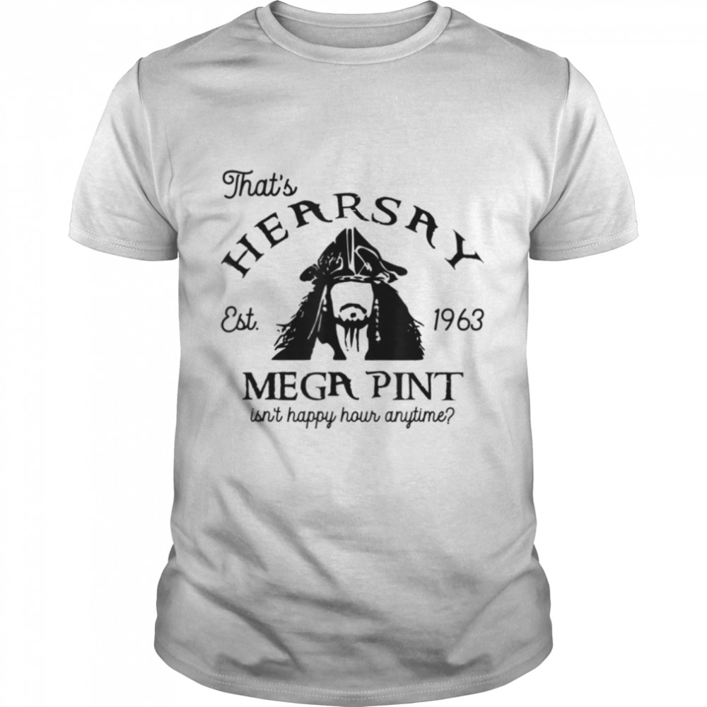 Isn’T Happy Hour Anytime, Mega Pint, Pirate Court Trial T-Shirt B09zkpbfzf Isn’T Happy Hour Anytime, Mega Pint, Pirate Court Trial T-Shirt B09zkpbfzf