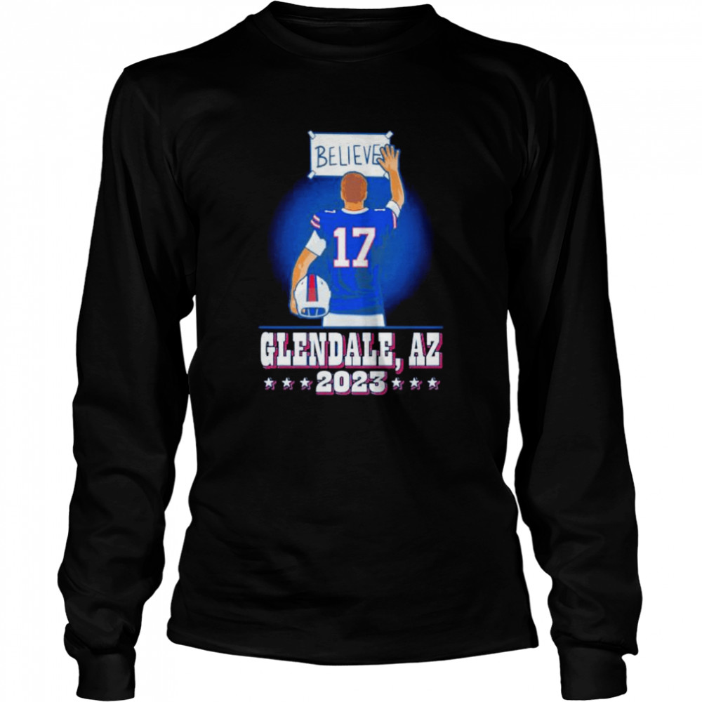 Josh Allen Believe Glendale 2023 Shirt 2 » Cool Gifts for You - Mfamilygift Josh Allen Believe Glendale 2023 Shirt 2