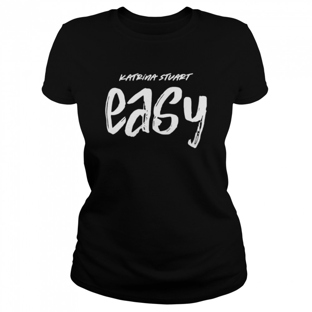 Katrina Stuart Easy Shirt 1 » Cool Gifts for You - Mfamilygift Katrina Stuart Easy Shirt 1