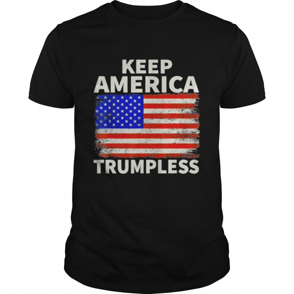 Keep America Trumpless Anti Stupid Trump #Stupidtrump Us Flag Vintage Shirt