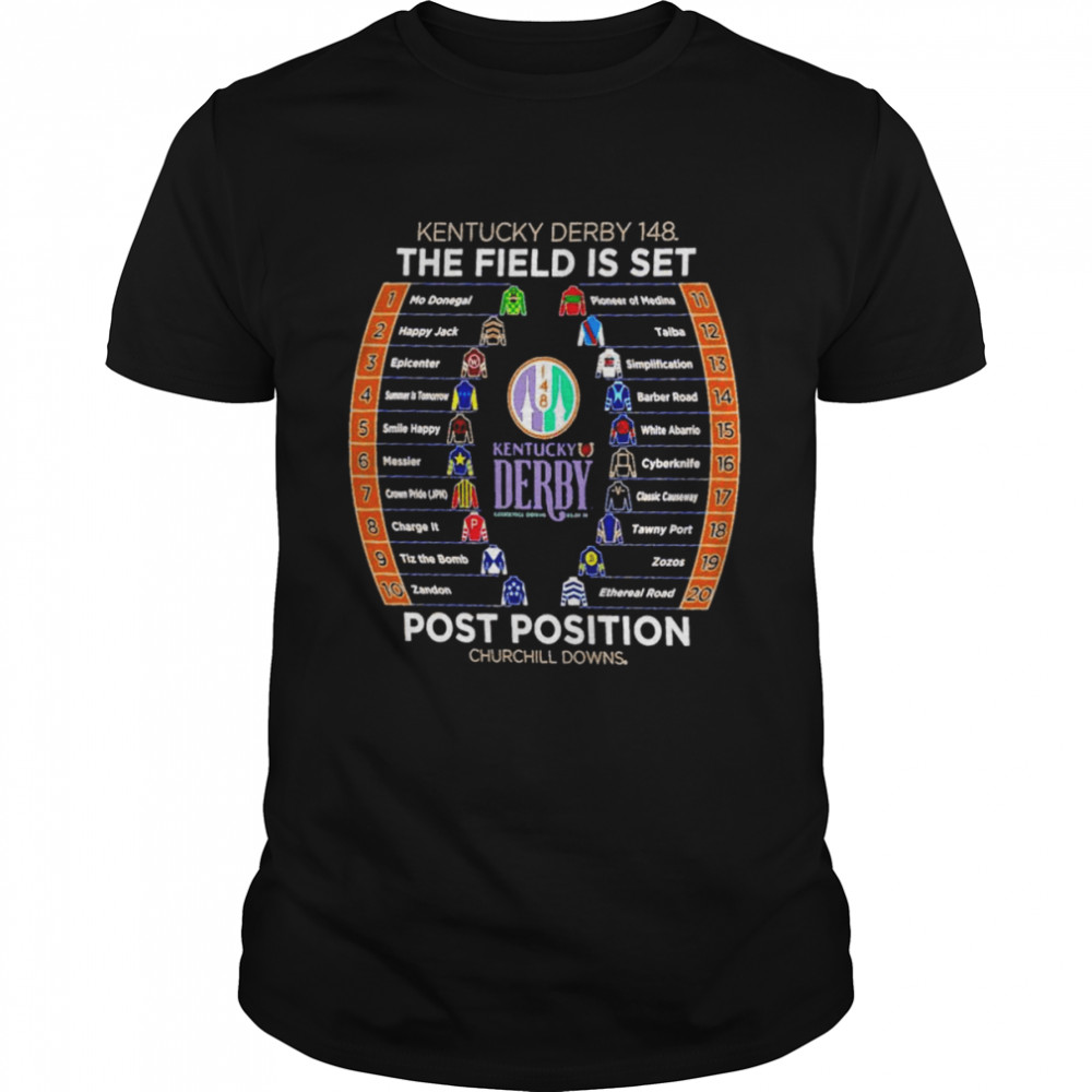 Kentucky Derby 148 The Field Is Set Post Position Churchill Downs Shirt