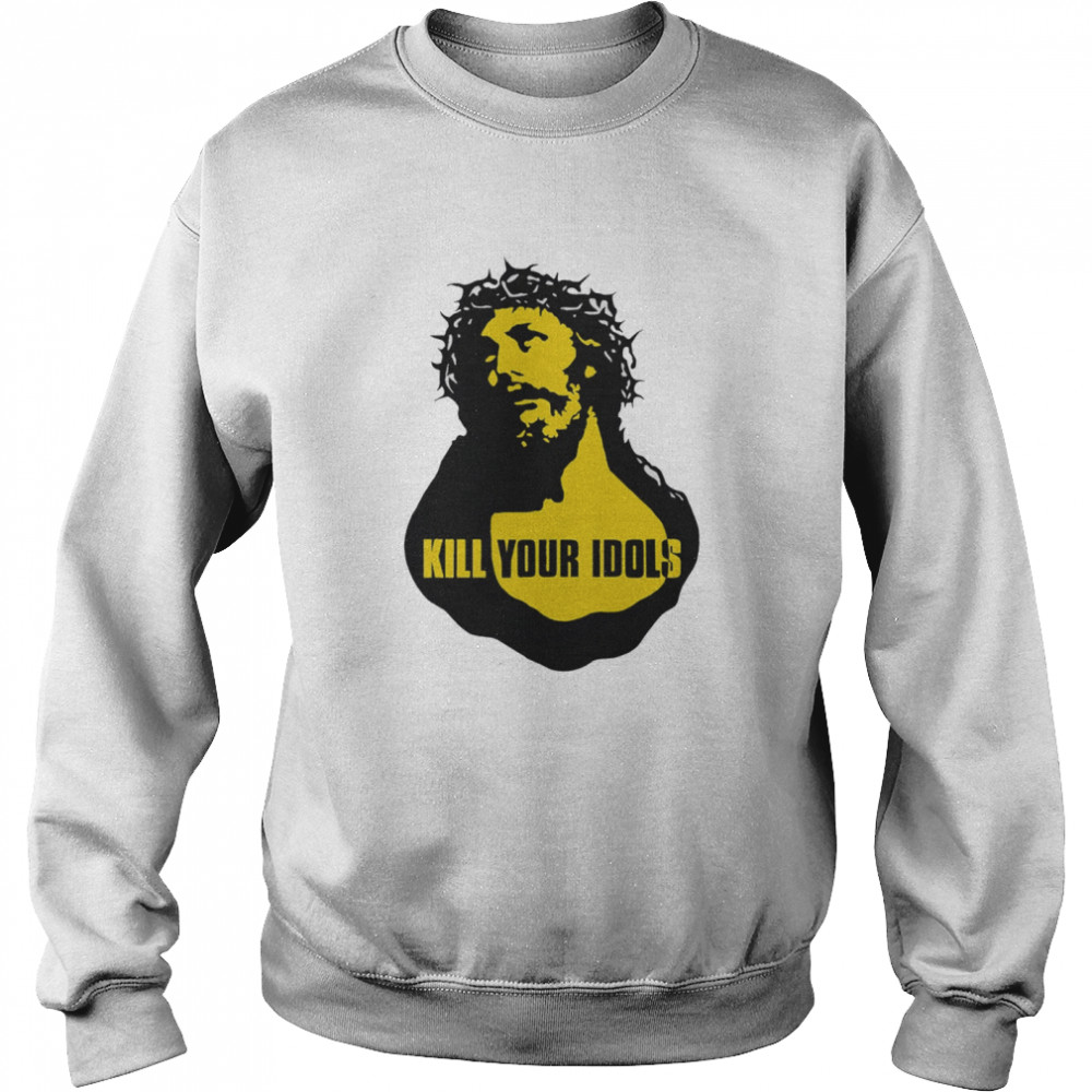 Kill Your Idols Jesus Shirt 3 » Cool Gifts for You - Mfamilygift Kill Your Idols Jesus Shirt 3
