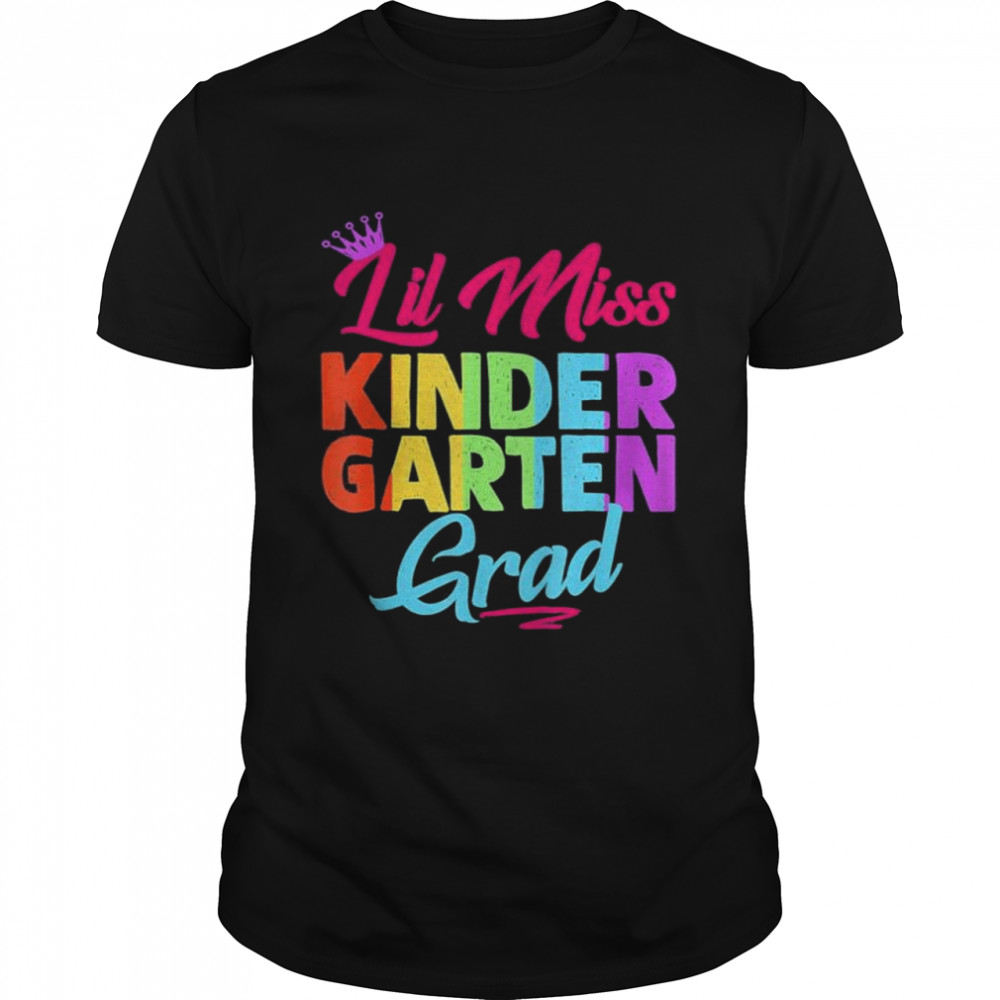 Kindergarten Graduation Lil Miss Kindergarten Grad Shirt