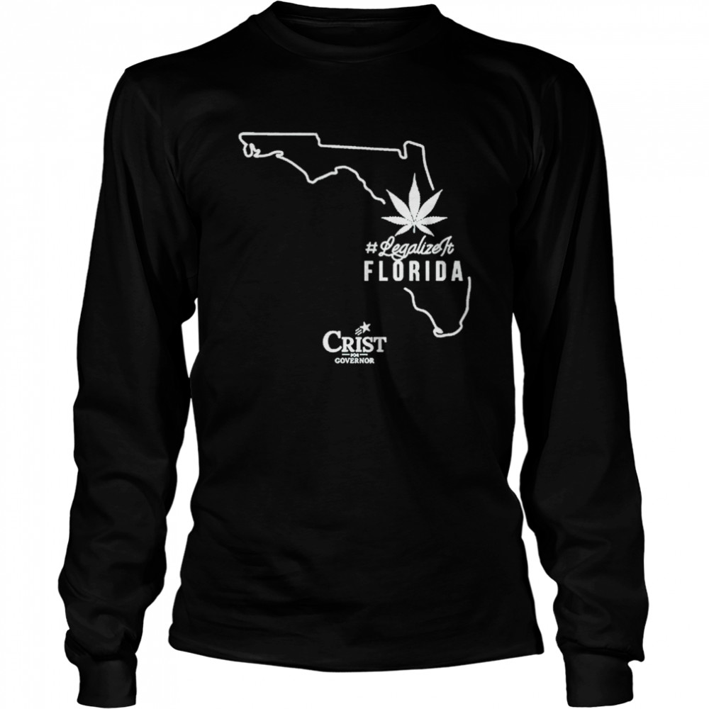 Legalizeit Florida Crist For Governor Shirt 2 » Cool Gifts for You - Mfamilygift Legalizeit Florida Crist For Governor Shirt 2