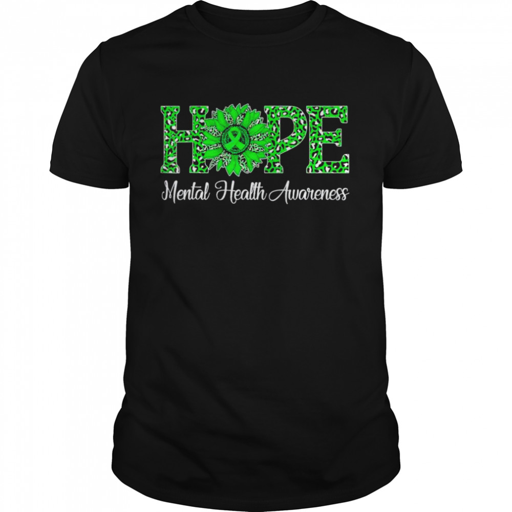 Leopard Sunflower Hope Mental Health Awareness Green Ribbon Shirt Leopard Sunflower Hope Mental Health Awareness Green Ribbon Shirt