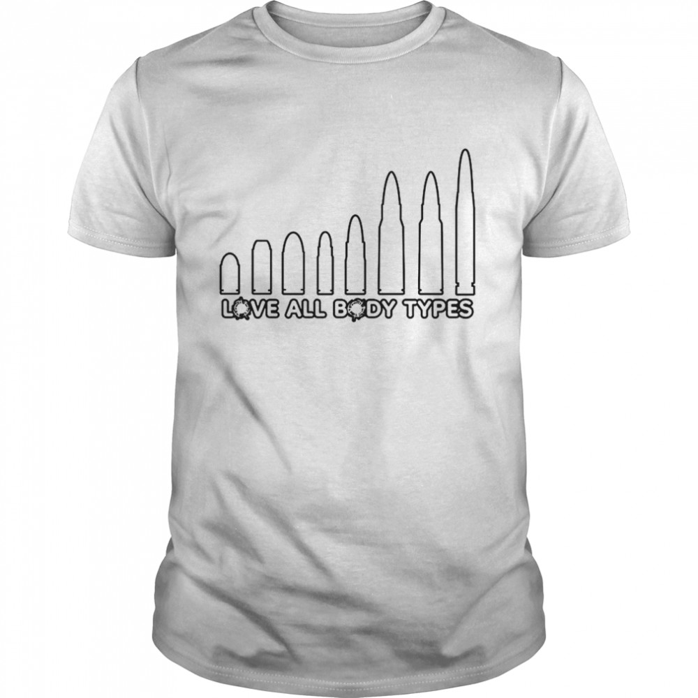 Love All Body Types T-Shirt