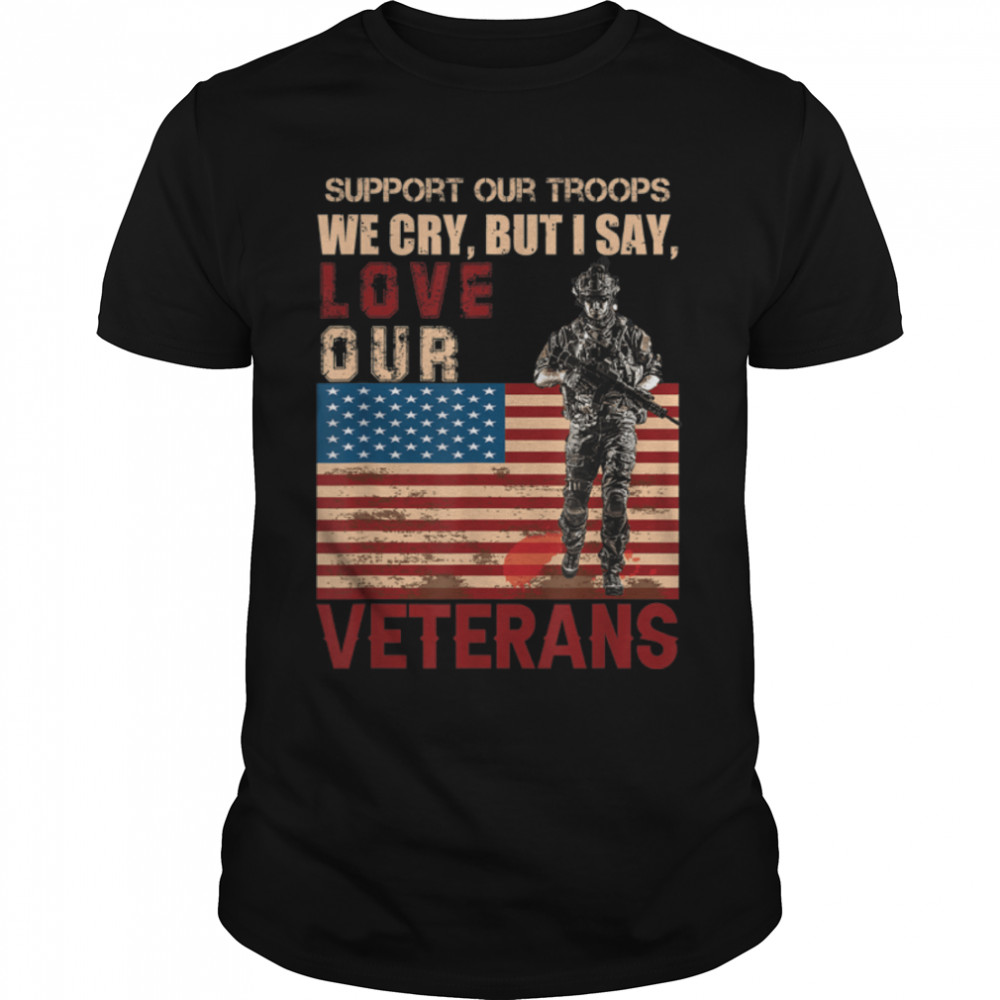 Love Our Veterans Retired Soldier U.S. Flag T-Shirt B09znxvszk Love Our Veterans Retired Soldier U.S. Flag T-Shirt B09znxvszk