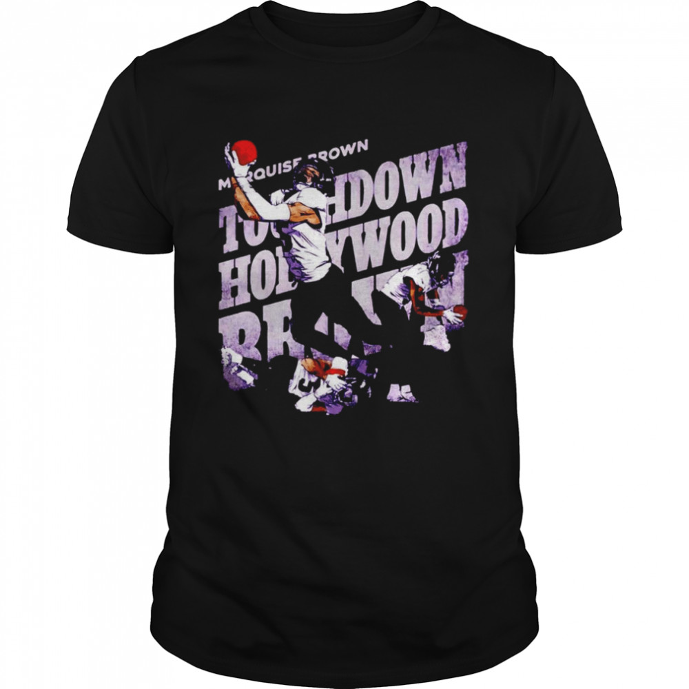 Marquise Brown Hollywood Touchdown Shirt Marquise Brown Hollywood Touchdown Shirt