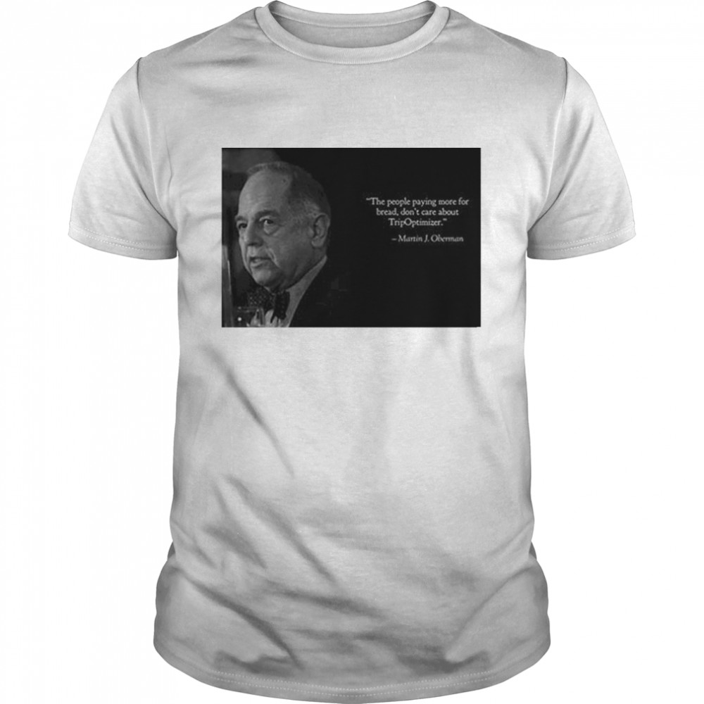 Martin J. Oberman Quote T-Shirt