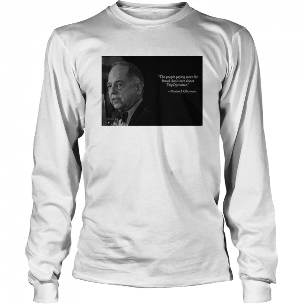 Martin J. Oberman Quote T-Shirt 2 » Cool Gifts for You - Mfamilygift Martin J. Oberman Quote T-Shirt 2