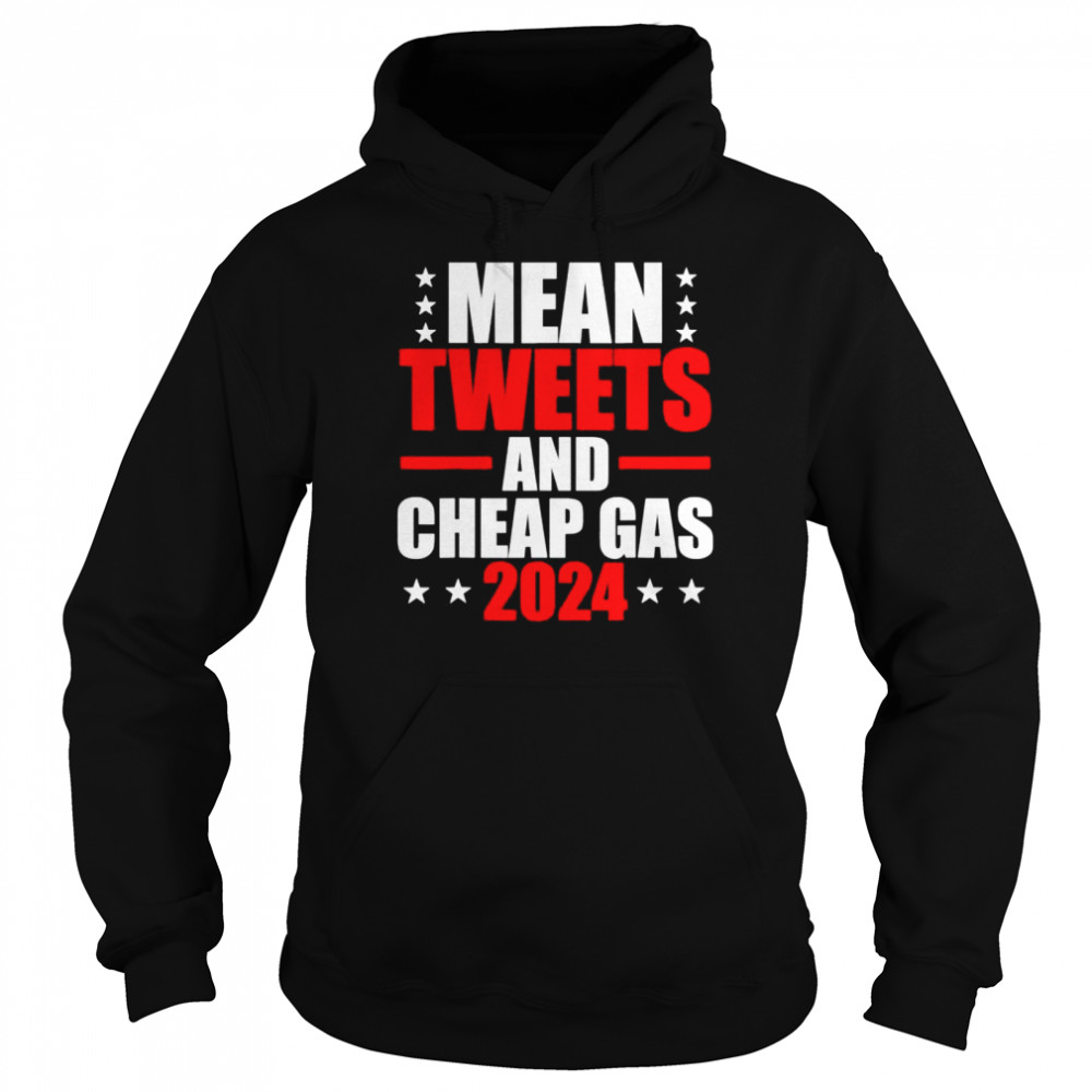 Mean Tweets And Gas 2024 Election Pro Trump Shirt 4 » Cool Gifts for You - Mfamilygift Mean Tweets And Gas 2024 Election Pro Trump Shirt 4
