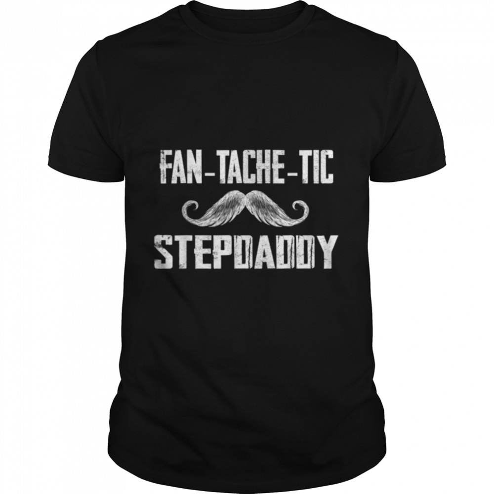 Mens Funny Tee For Fathers Day Fantachetic Stepdaddy Family T-Shirt B09zdyd892