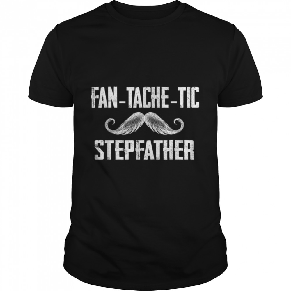 Mens Funny Tee For Fathers Day Fantachetic Stepfather Family T-Shirt B09zdydwc8