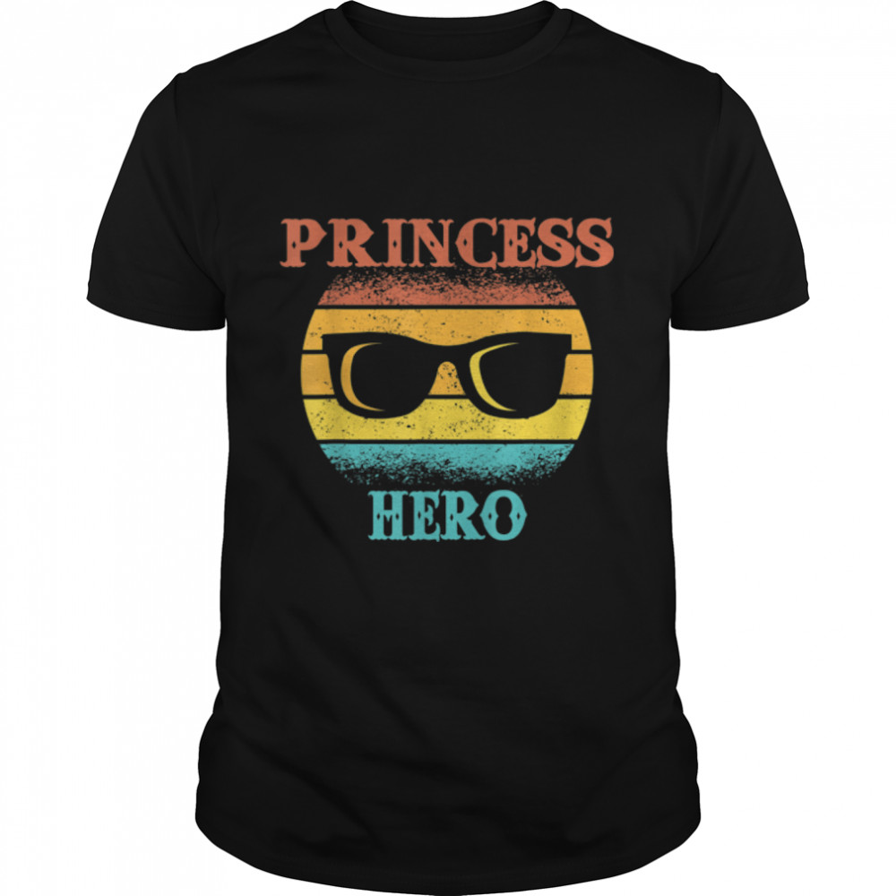 Mens Funny Tee For Fathers Day Princess Hero Of Daughters T-Shirt B09zl1rjl2