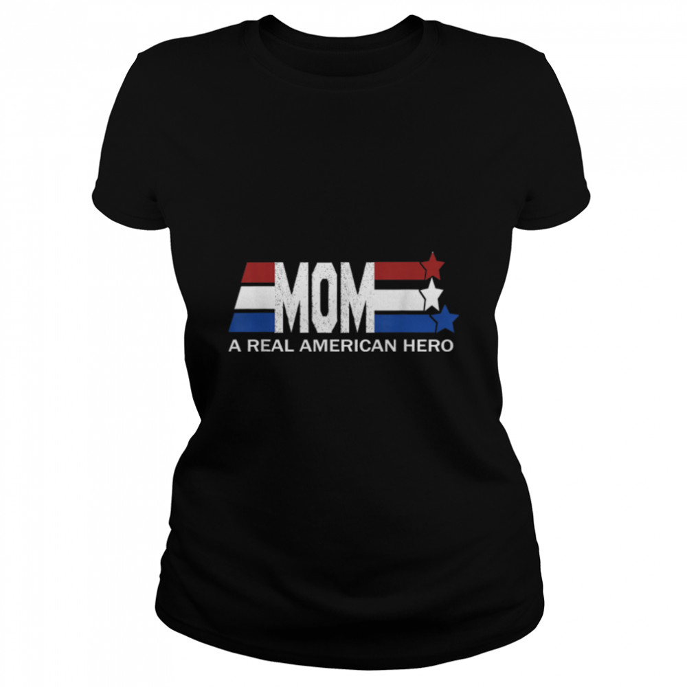 Mom A Real American Hero T-Shirt B09znp42z2 1 » Cool Gifts for You - Mfamilygift Mom A Real American Hero T-Shirt B09znp42z2 1