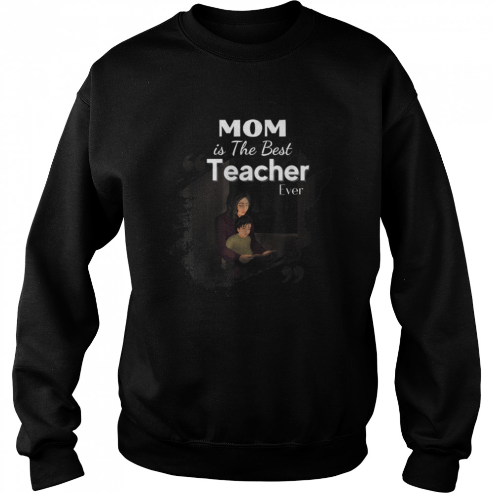 Mom Is The Best Teacher Ever, Happy Mother’S Day 2022 T-Shirt B09zkys5m7 3 » Cool Gifts for You - Mfamilygift Mom Is The Best Teacher Ever, Happy Mother’S Day 2022 T-Shirt B09zkys5m7 3