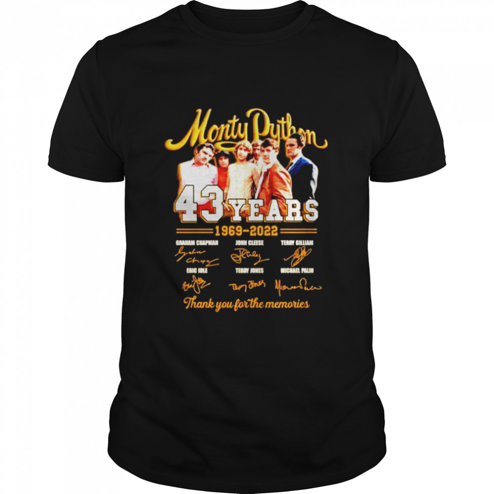 Monty Python 43 Years 1969 2022 Thank You For The Memories Signatures T-Shirt