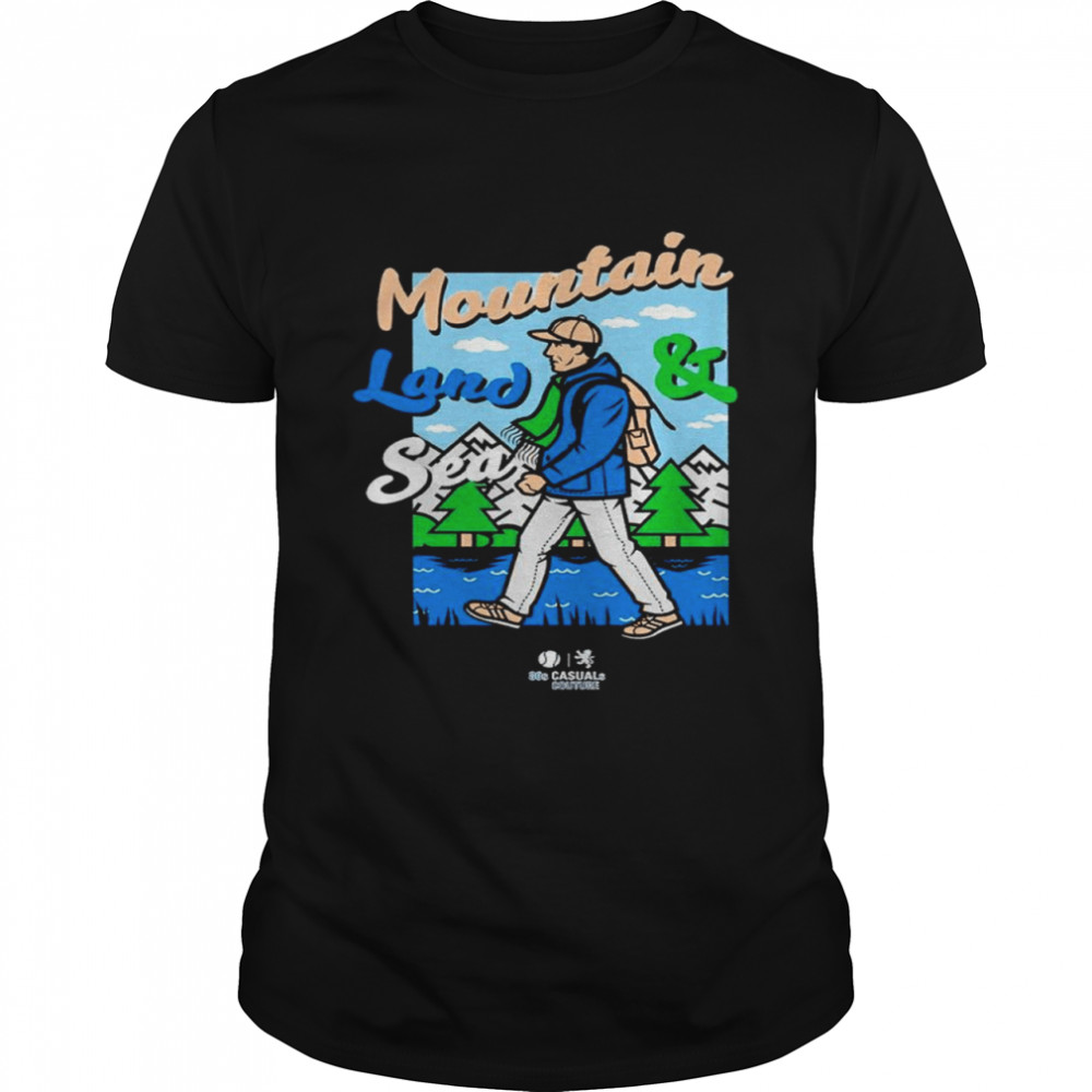 Mountain Land And Sea Shirt