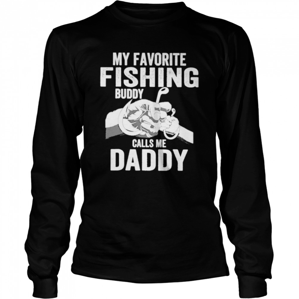 My Favorite Fishing Buddies Call Me Daddy Shirt 2 » Cool Gifts for You - Mfamilygift My Favorite Fishing Buddies Call Me Daddy Shirt 2