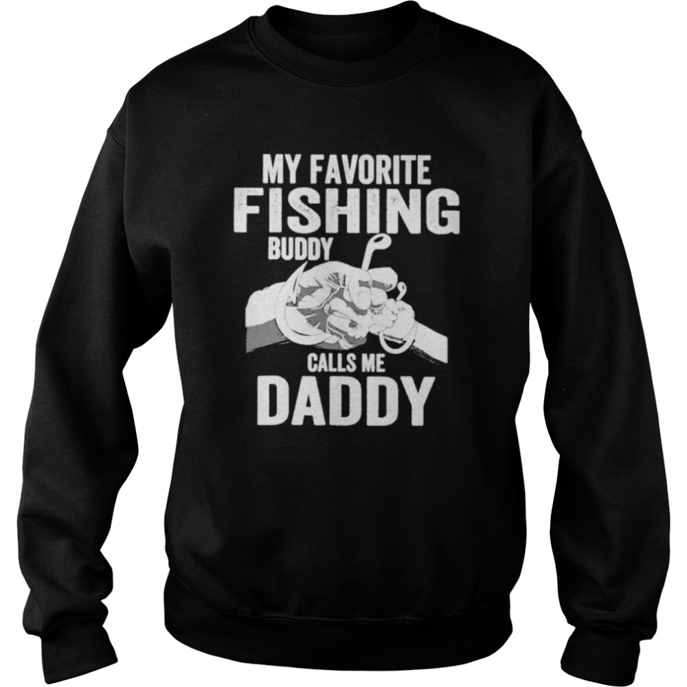 My Favorite Fishing Buddies Call Me Daddy Shirt 3 » Cool Gifts for You - Mfamilygift My Favorite Fishing Buddies Call Me Daddy Shirt 3