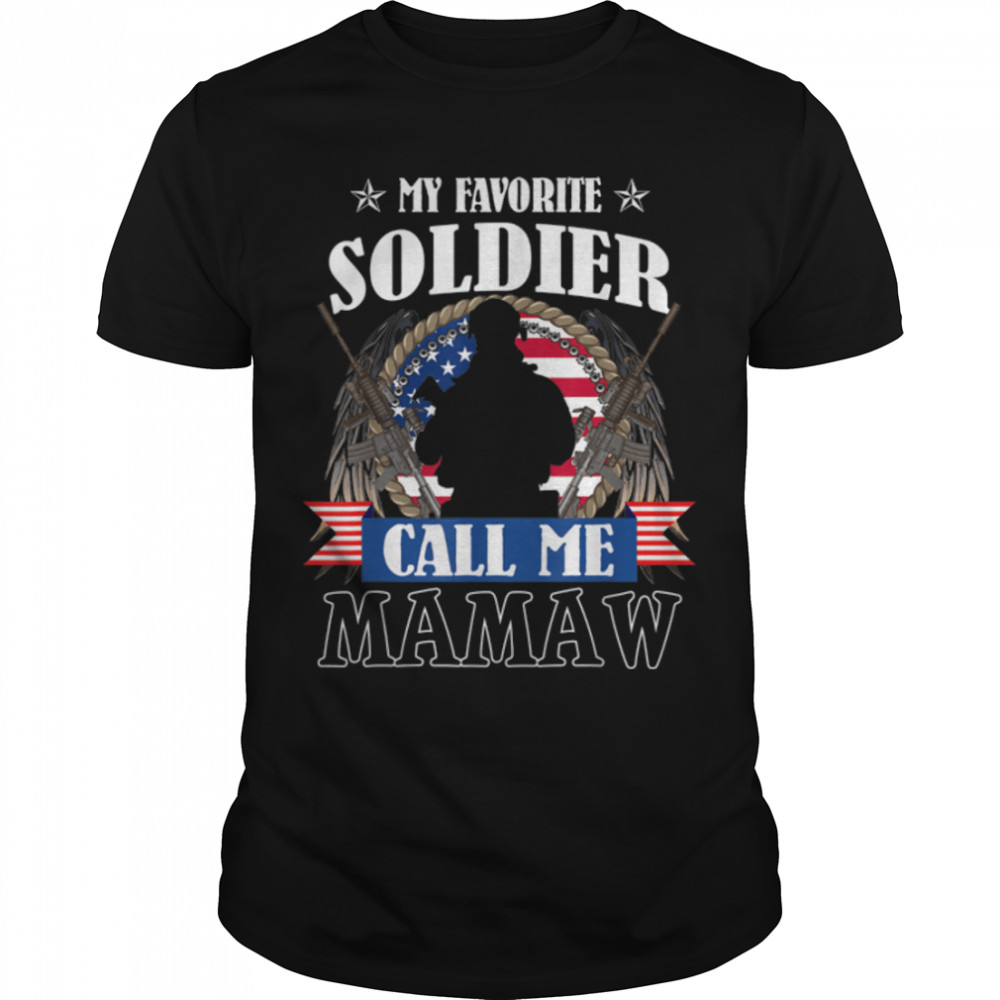 My Favorite Soldier Calls Me Mamaw Proud Army Mamaw T-Shirt B09zdvwq3g