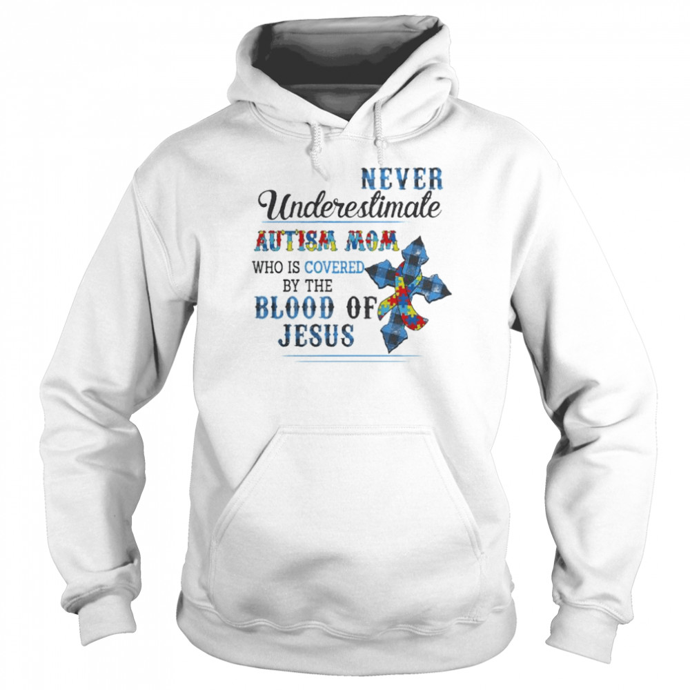 Never Underestimate Autism Awareness Mom Who Is Covered By The Blood Of Jesus Shirt 4 » Cool Gifts for You - Mfamilygift Never Underestimate Autism Awareness Mom Who Is Covered By The Blood Of Jesus Shirt 4