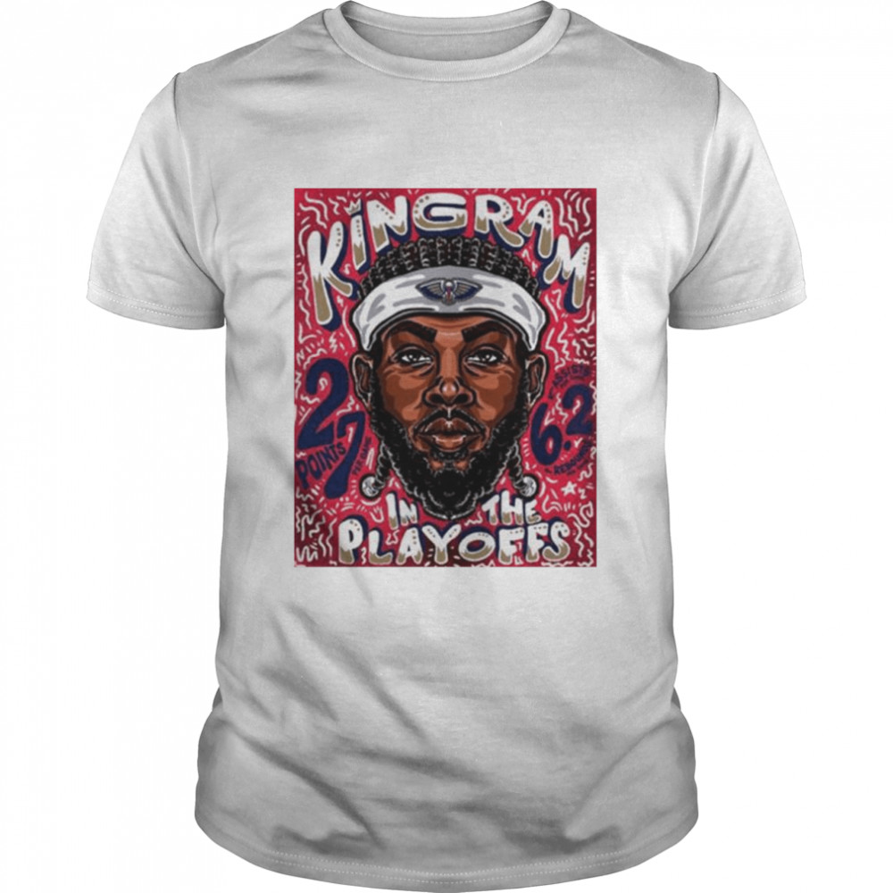 Orleans Pelicans Kingram In The Playoffs 27 In Points Pergame Shirt