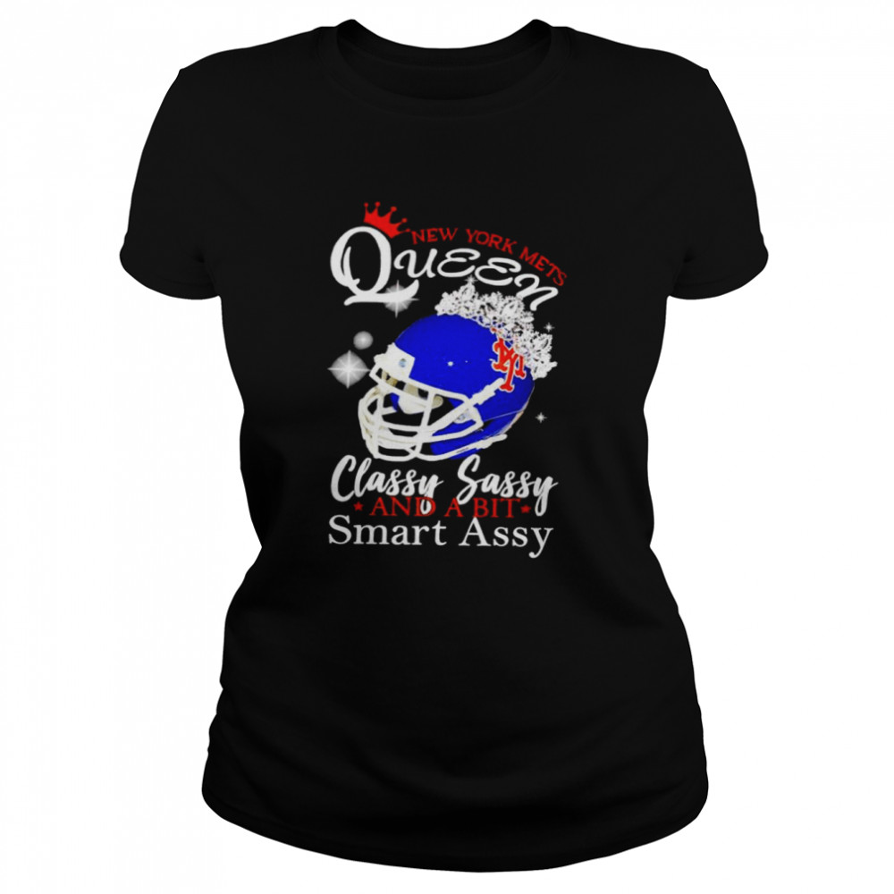 York Mets Queen Classy Sassy And A Bit Smart Assy Shirt 1 » Cool Gifts for You - Mfamilygift York Mets Queen Classy Sassy And A Bit Smart Assy Shirt 1