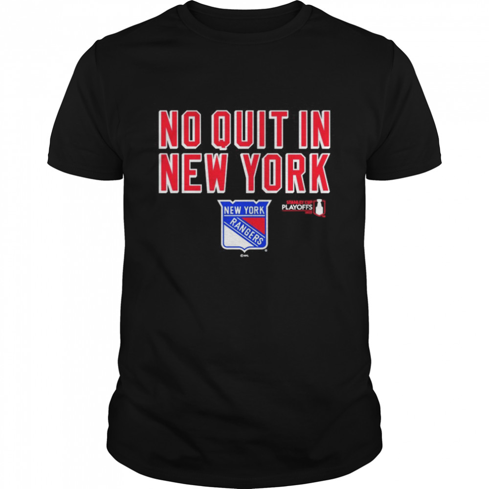 York Rangers 2022 Stanley Cup Playoffs No Quit In York Shirt York Rangers 2022 Stanley Cup Playoffs No Quit In York Shirt