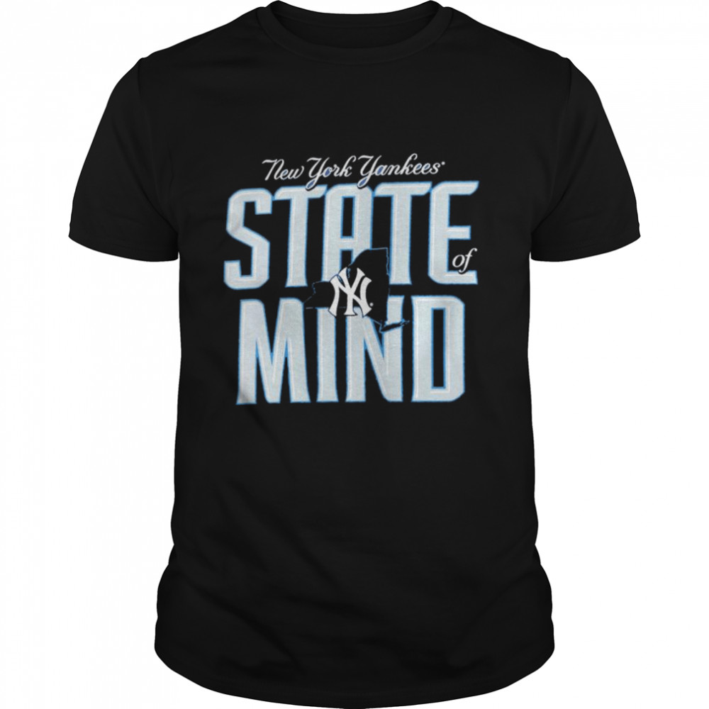 York Yankees State Of Mind Hometown Shirt York Yankees State Of Mind Hometown Shirt