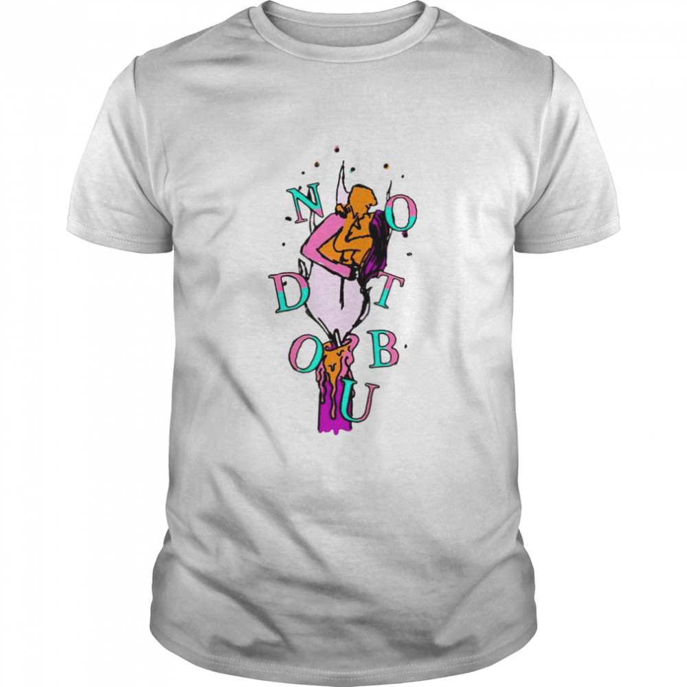 No Doubt Funny 2022 T-Shirt