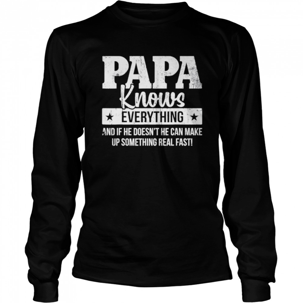Papa Knows Everything Father’S Day Shirt 2 » Cool Gifts for You - Mfamilygift Papa Knows Everything Father’S Day Shirt 2