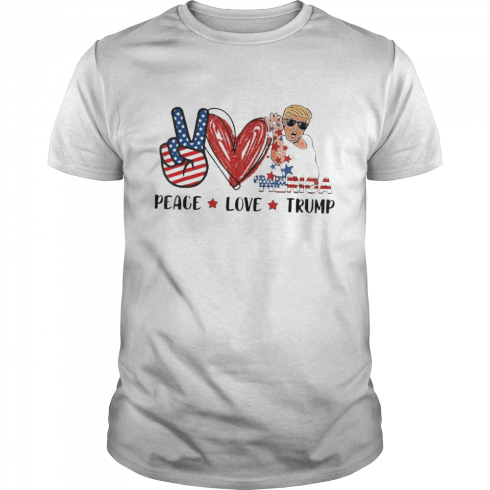 Peace Love Trump America 4Th July Shirt Peace Love Trump America 4Th July Shirt