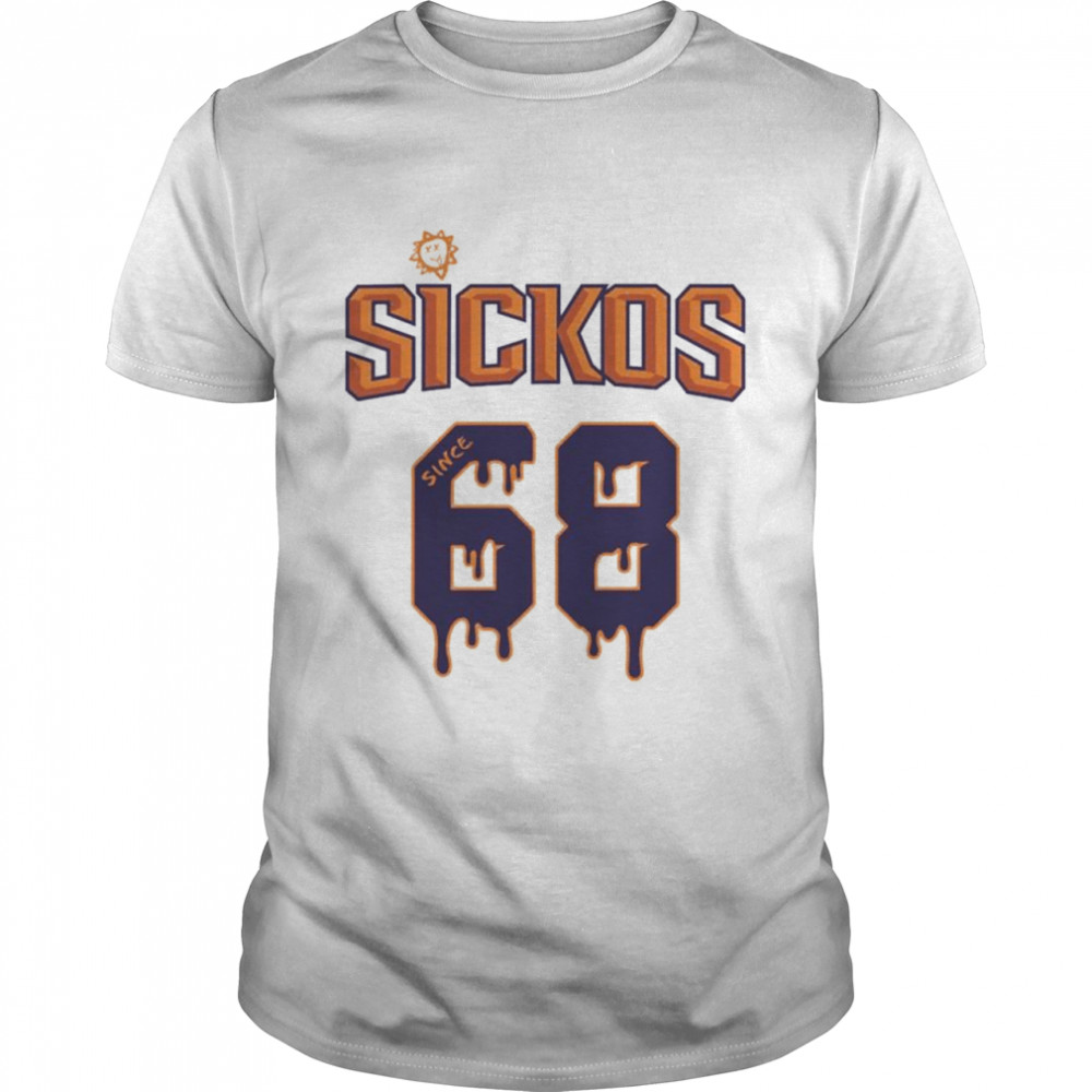Phoenix Suns Sickos Since 68 Shirt